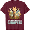 Giraffes Giraffe Lovers Shop Just a Boy who loves Giraffes. Giraffes Giraffe T-Shirt - Burgundy
