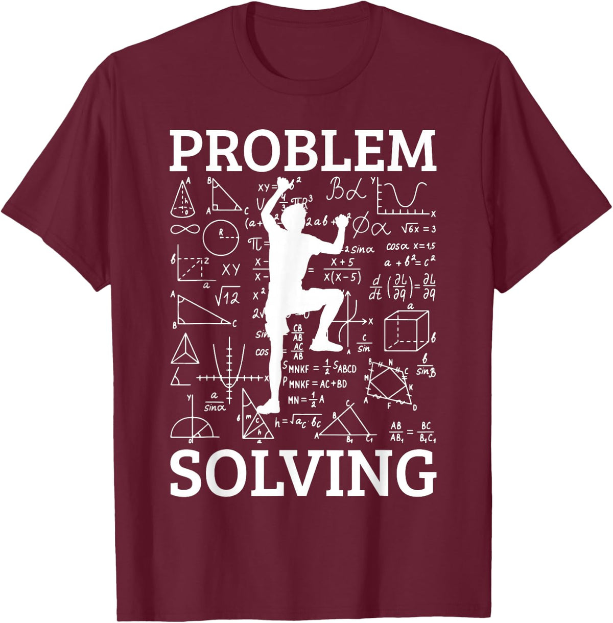 Climbing Problem Solving Rock Climber Bouldering Climb Wall T-Shirt - Burgundy