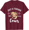 Just A Teacher Who Loves Cows Shirt, Cute Highland Cow T-Shirt - Burgundy