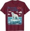 Funny Outfit Men Women 2026 The Wrong ICE is Melting Funny Polar Bear Abolish ICE T-Shirt - Burgundy