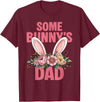 Funny Some Bunny's Dad Cute Rabbit Family Birthday T-Shirt in Burgundy