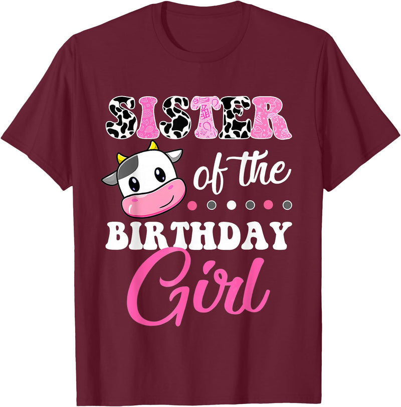 Cow Lover Birthday Men Women Kids Shirts & Gifts Sister of The Birthday Girl Farm Cow Matching Family Shirt T-Shirt -