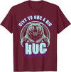 Playful Grizzly Bear s Family Hugs Co. Uncle Grizzly Bear Hug s Give Yo UNC A Big Hug T-Shirt - Burgundy