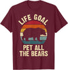 Funny and Cute Bear Lover Gifts Bear Lover Life Goal To Pet All The Bears Cute Vintage Pet T-Shirt - Burgundy