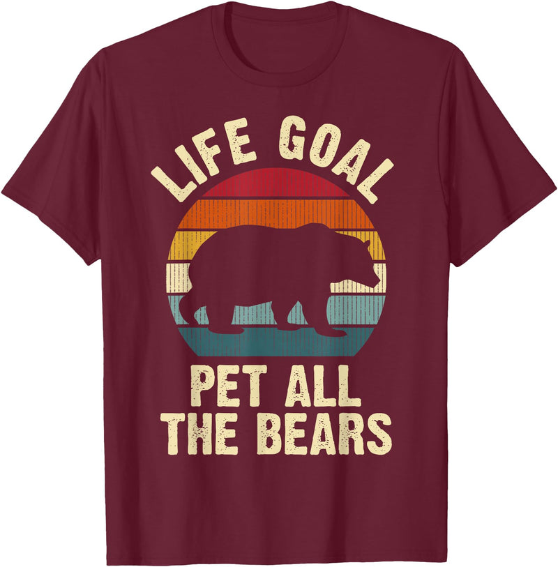 Funny and Cute Bear Lover Gifts Bear Lover Life Goal To Pet All The Bears Cute Vintage Pet T-Shirt - Burgundy