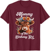Mommy Highland Cow Birthday Girl Mommy Of The Birthday Girl Highland Cow Farm Family T-Shirt - Burgundy