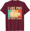 Cool Pig Gifts Farmer Pigs Accessories & Stuff Funny Pig For Men Women Farm Animal Swine Vintage Pig Lovers T-Shirt - Burgundy