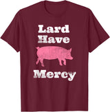 I Love Bacon Funny Apparel Tee Shirts Lard Have Mercy Bacon Breakfast Pig Hog Funny T Shirt T-Shirt - Burgundy