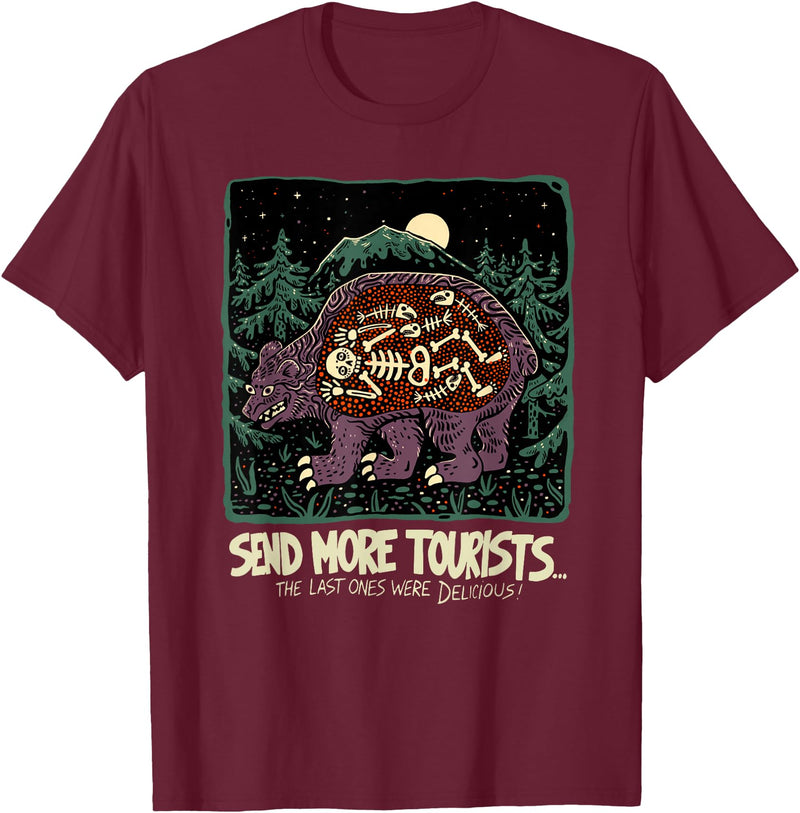 Send more tourists the last ones were delicious bear T-Shirt - Burgundy