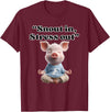 Snout In Stress Out Funny Pig Zen By NKR Snout In Stress Out Funny Pig Zen T-Shirt - Burgundy