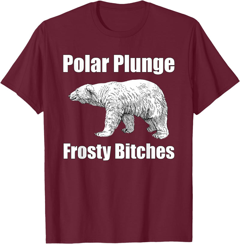 Polar Plunge Gear Polar Plunge Bear Winter New Year Event Team Frosty Bitches T-Shirt - Burgundy