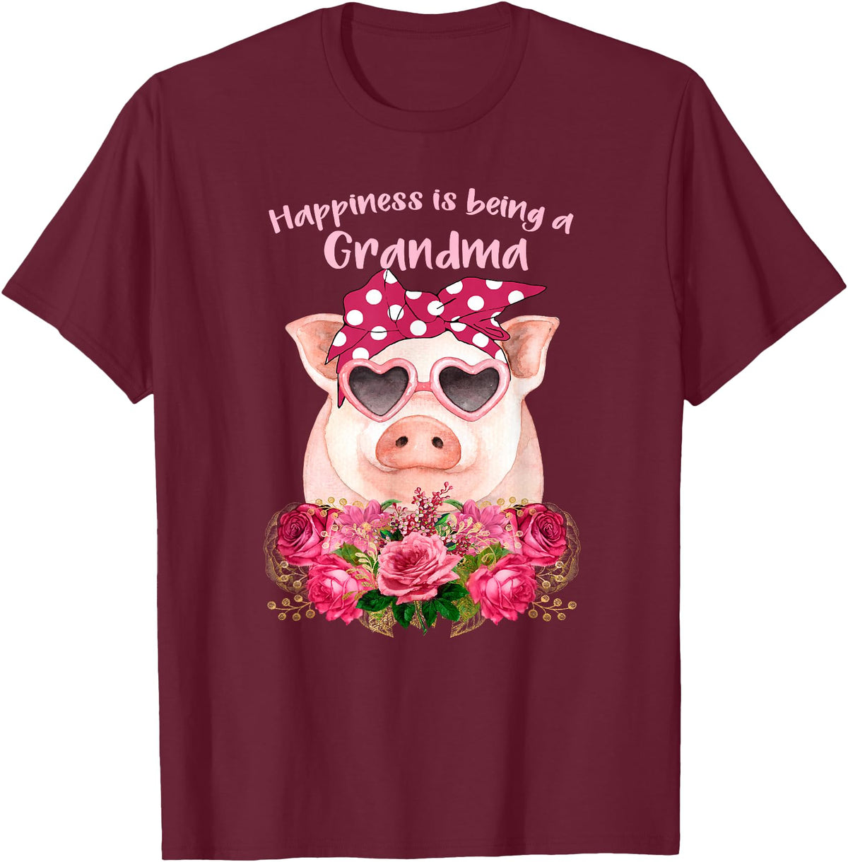 The Sassy Pig Happiness Is Being A Grandma Cute Pig Shirt Gift For Grandma T-Shirt - Burgundy