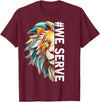 Lions Club members outfit gift Lions Club Members we Serve Outfit for Service Work T-Shirt - Burgundy
