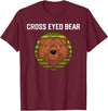 Moose Bronco Funny Cross Eyed Bear Animal Graphic T-Shirt - Burgundy