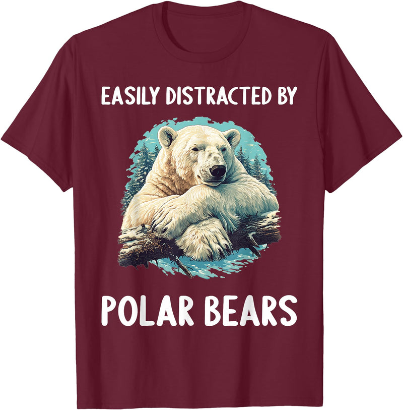 Polar Bears Polar Bear Lovers Shop Easily distracted by Polar Bears Polar Bear T-Shirt - Burgundy