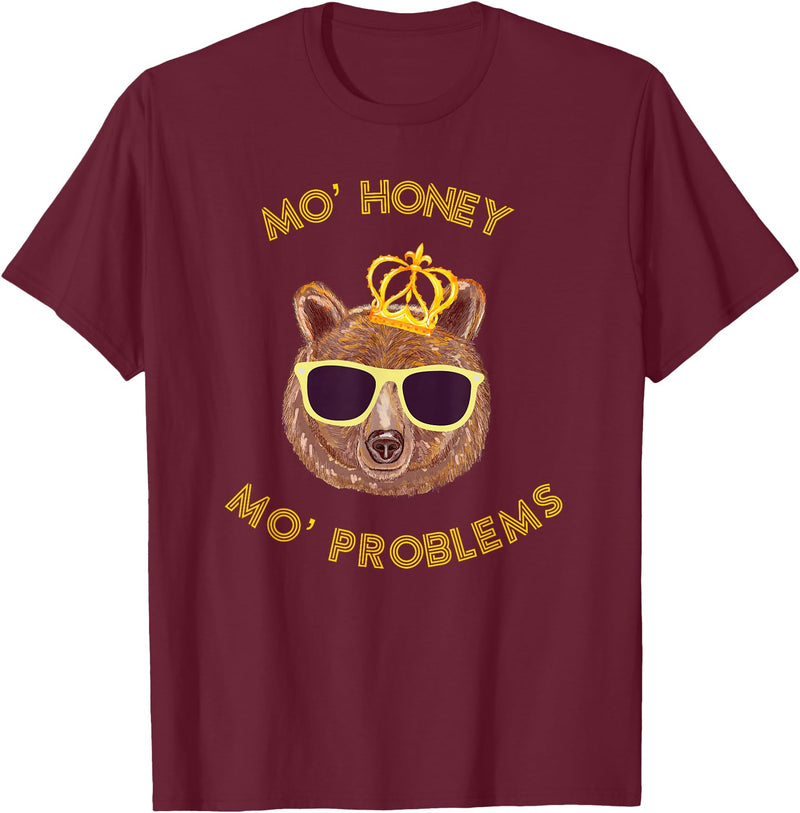 Funny Bear TShirts For All Mo Honey Mo Problems Funny Bear Shirt T-Shirt - Burgundy
