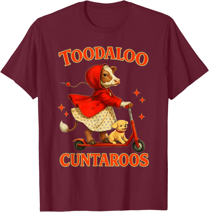 Cow Toodaloo Cuntaroos Funny Sarcastic Retro Meme T-Shirt - Burgundy