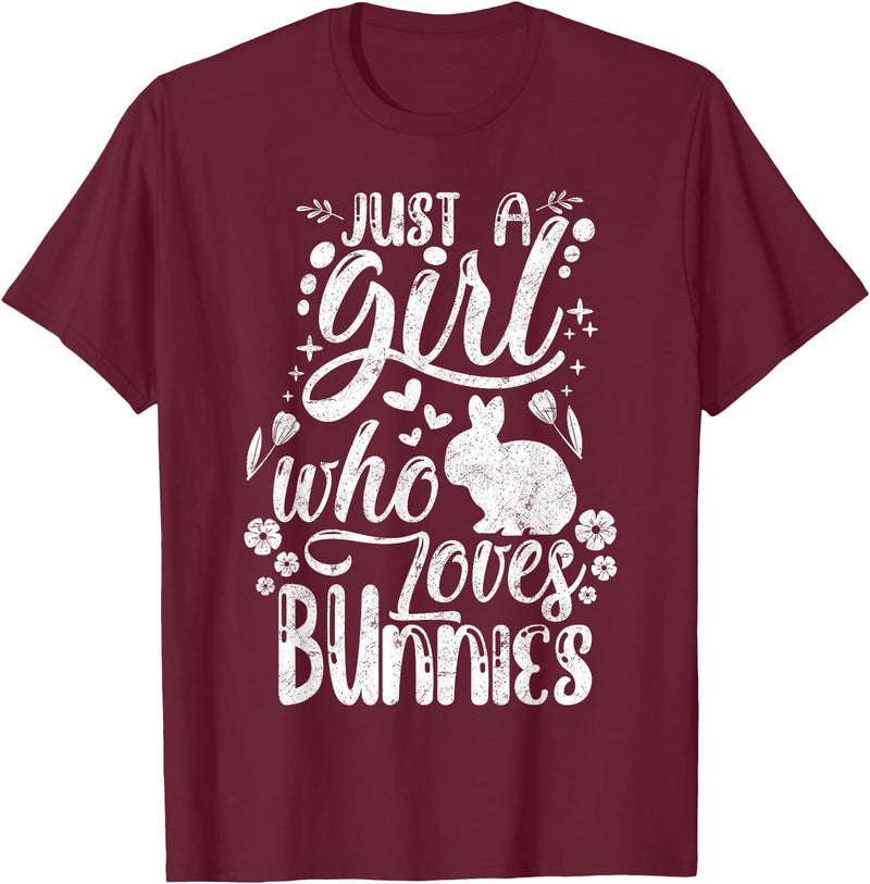 Funny Just a Girl Who Loves Bunnies Cute Rabbit Lover T-Shirt in Burgundy