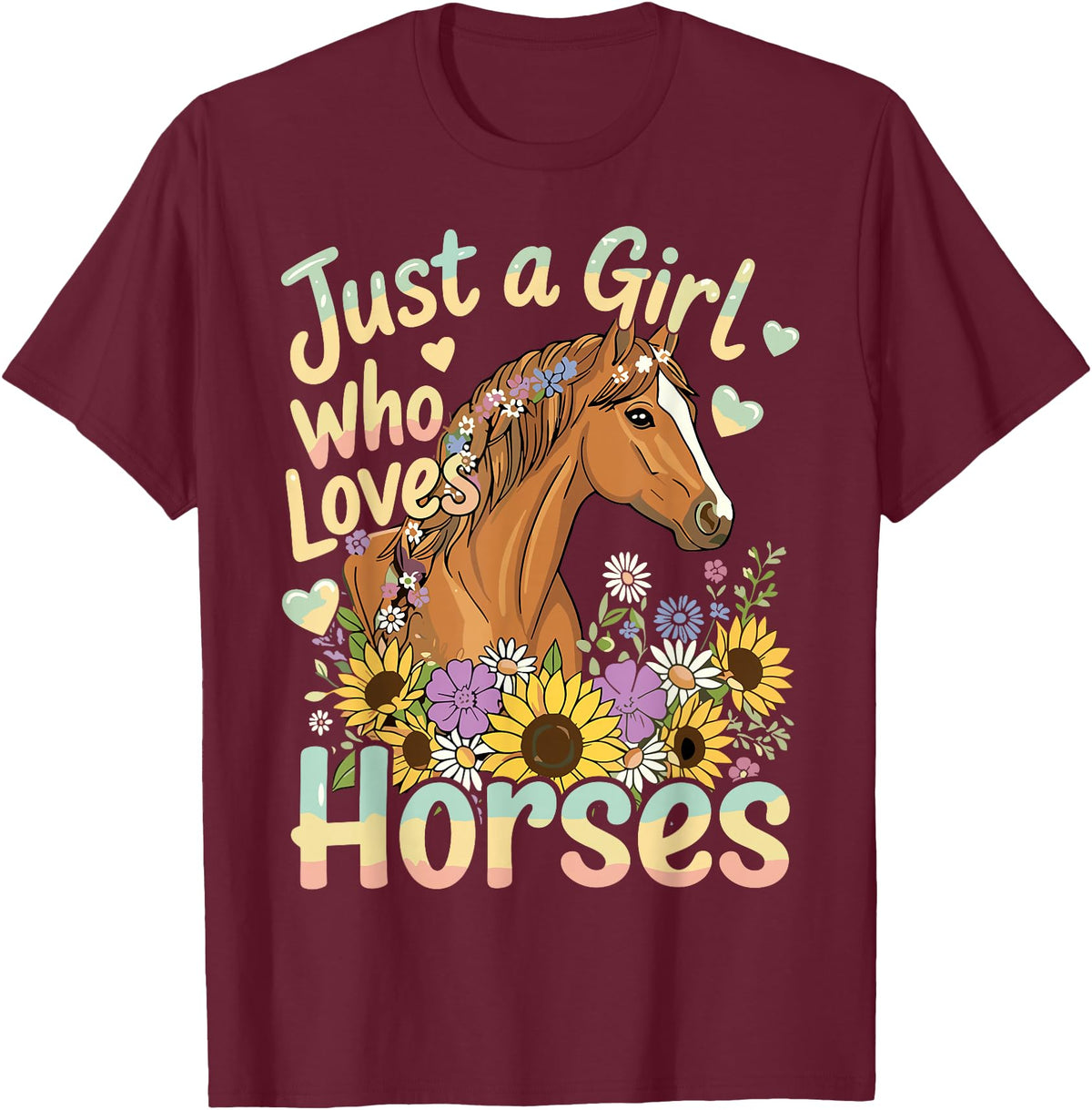 Funny Horse Lover Just A Girl Who Loves Horses T-Shirt - Burgundy