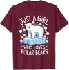 Polar Bear Love Designs Clothing & Co. Just A Girl Who Loves Polar Bears Cute Bear Lover Animal T-Shirt - Burgundy