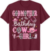 Birthday Girl CowGirl Matching Family GodMother Of The Birthday Cow-Girl Rodeo Cow Girl Birthday T-Shirt - Burgundy