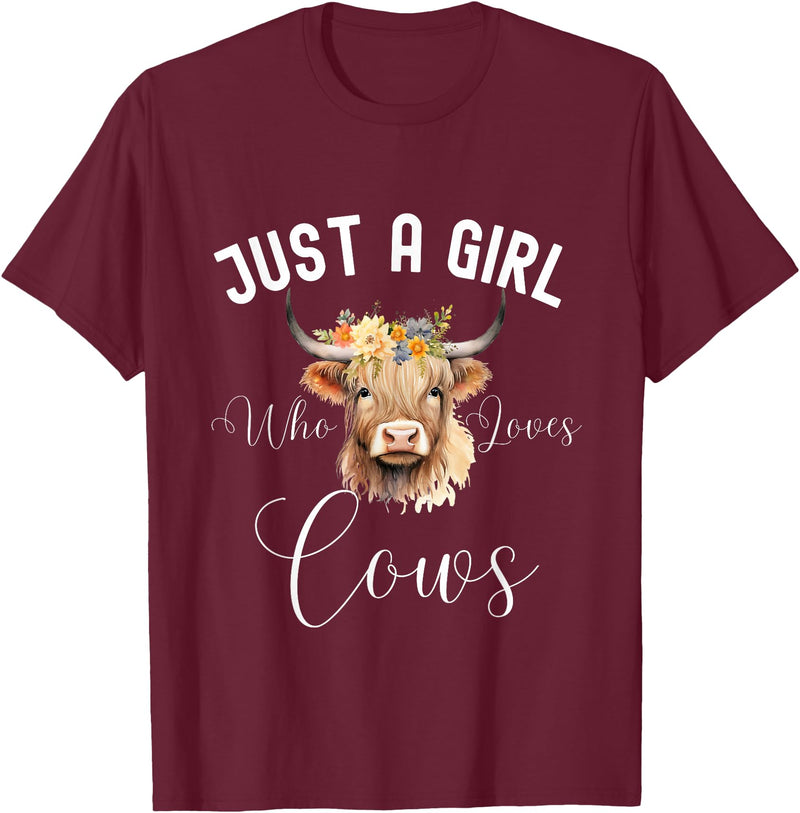 Just A Girl Who Loves Cows Tee Just a Girl Who Loves Cows Funny Cute Cow for Girls Women T-Shirt - Burgundy