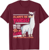 LLamas Alpaca Funny Animal Quotes Always Be Yourself Unless You Can Be A Llama Funny Gift T-Shirt - Burgundy