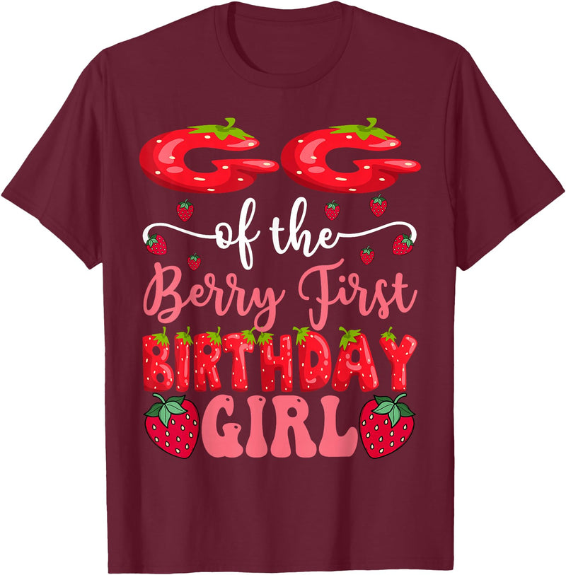Strawberry 1St Birthday Girl Party GG Of The Berry First Birthday Girl Strawberry Lover T-Shirt - Burgundy