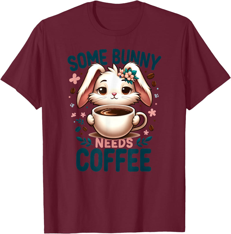 Some Bunny Needs Coffee Lover Cute Rabbit Easter T-Shirt in Burgundy