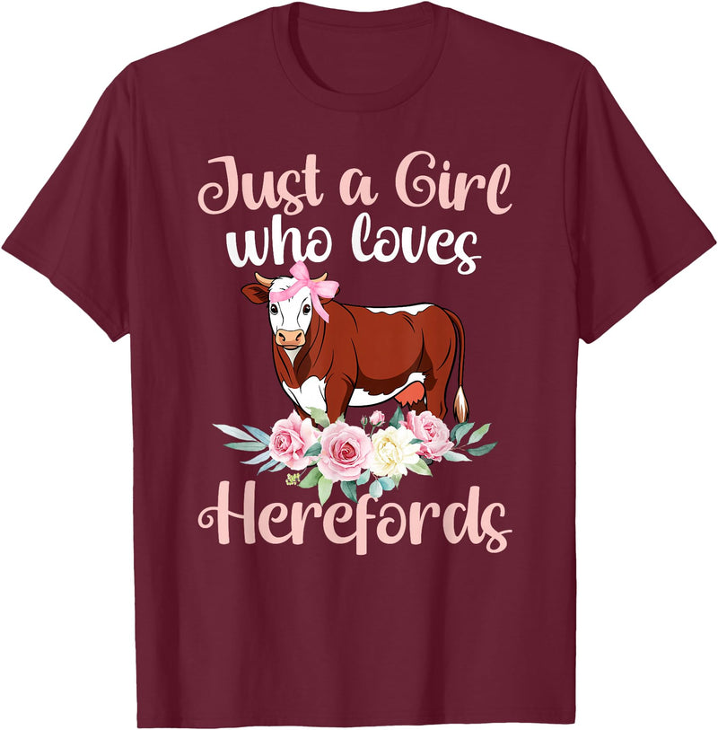 Hereford Cattle Hereford Cow Girl Just A Girl Who Loves Hereford Cows Hereford Cow Lover T-Shirt - Burgundy