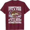 Fishing Graphic Tees Funny Bass Fishing Catch Quote T-Shirt - Burgundy