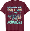 Aquarianer Zierfische Aquarien Aquarium fish-keeping T-Shirt - Burgundy