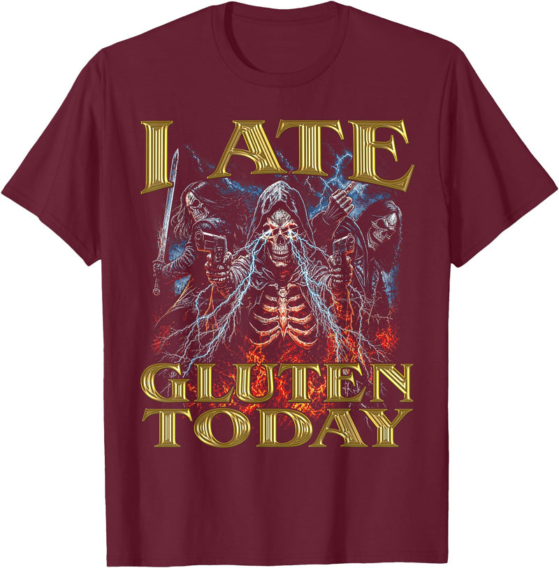 I Ate Gluten Today Horror Cool Hard Skeleton Meme I Ate Gluten Today Horror Bootleg Cool Hard Skeleton Meme T-Shirt -