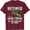 Funny Bass Fishing Shirts & Gifts For Men Retired Gone Fishin' Unisex Adult Humor Bass Fishing T-Shirt Black Medium - Burgundy