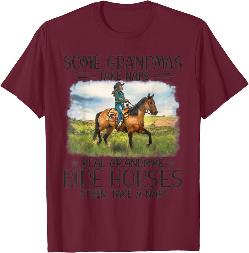 Trending Tees Horse - Some Grandmas Take Naps Real Grandmas Ride Horses T-Shirt - Burgundy