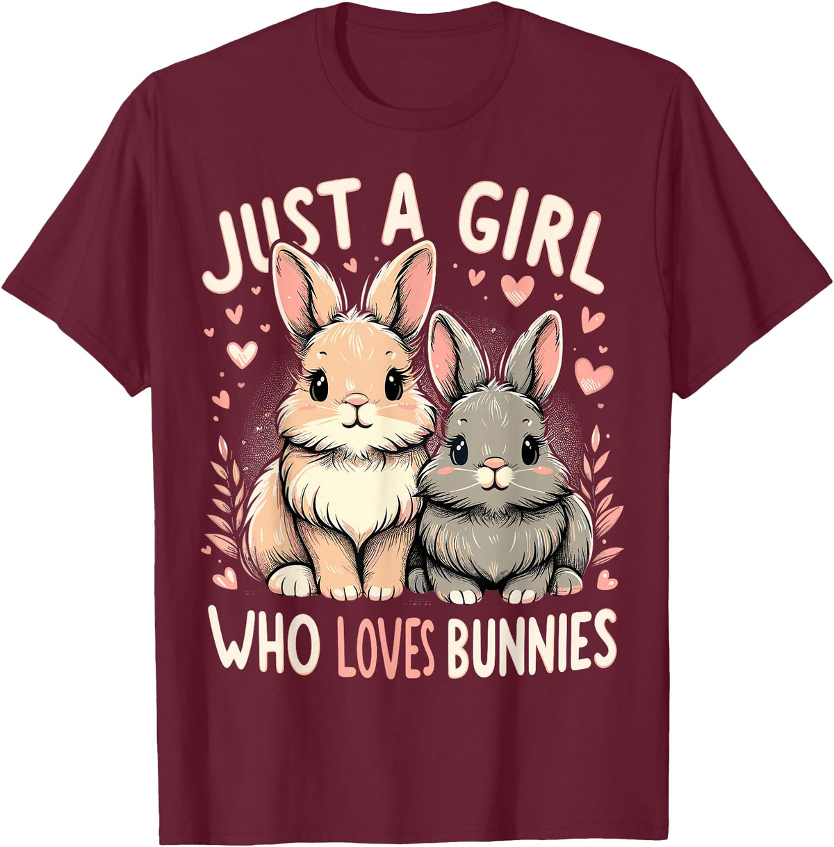 Just a Girl Who Loves Bunnies Rabbit T-Shirt in Burgundy