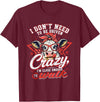 I Don’t Need To Be Driven Crazy I'm Close Tees I Don’t Need to Be Driven Crazy I'm Close Enough to Walk Cow T-Shirt -