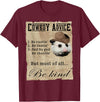 Cowboy Advice Funny Apparel Cowboy Advice Be Rootin' Be Tootin' And By God Be Shootin' T-Shirt - Burgundy