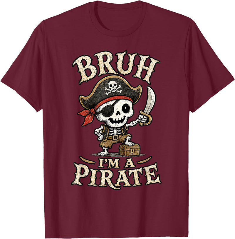 Bruh I'm A Pirate Collection Bruh I'm A Pirate Skeleton Captain Halloween Humor T-Shirt - Burgundy