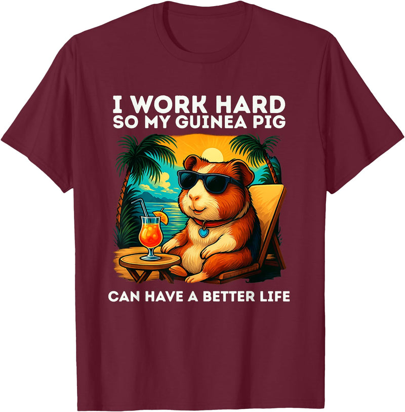 Guinea Pig Designs Funny Guinea Pig Lover Design I Work Hard Guinea Pig T-Shirt - Burgundy