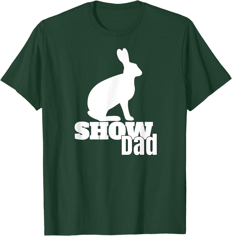 Show Dad Rabbit County Fair Livestock T-Shirt in Dark Green