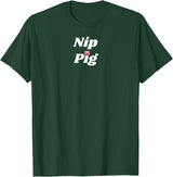 SIB Unique Pig Gifts - See Other Related Nip Pig - pig and piggy gifts for men and women T-Shirt - Dark Green