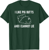 Pig Putt Pun Design, Gag Gifts, Cute Style I Like Pig Butts And I Cannot Lie, Funny, Sarcastic, Jokes T-Shirt - Dark Green