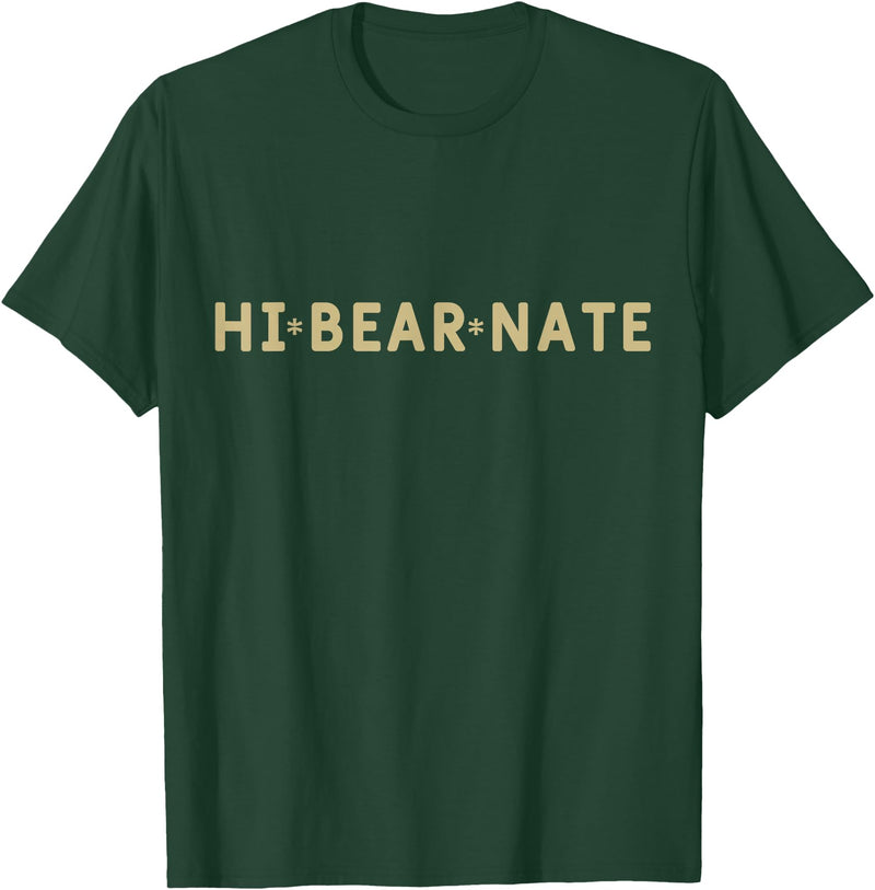 Funny hi bear nate Novelty Hi Bear Nate Funny T-Shirt - Dark Green