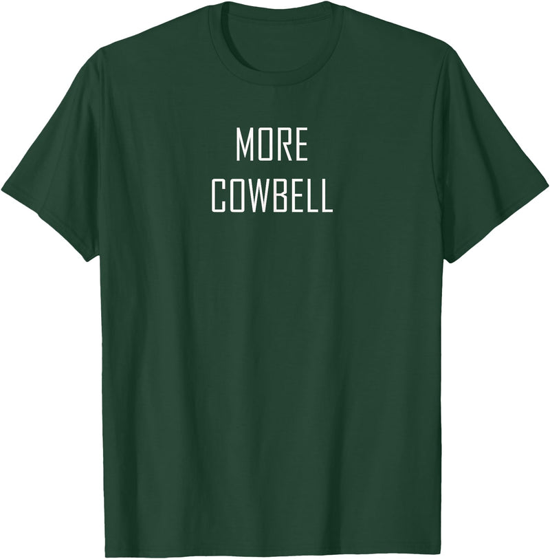 Mint Chip Productions More Cowbell Tee T-Shirt - Dark Green