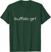 Classic Buffalo Hometowner Buffalo Girl American City Pride T-Shirt - Dark Green
