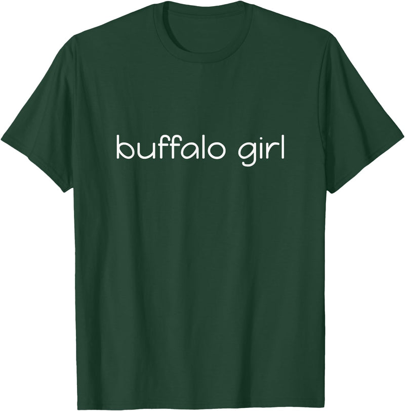 Classic Buffalo Hometowner Buffalo Girl American City Pride T-Shirt - Dark Green