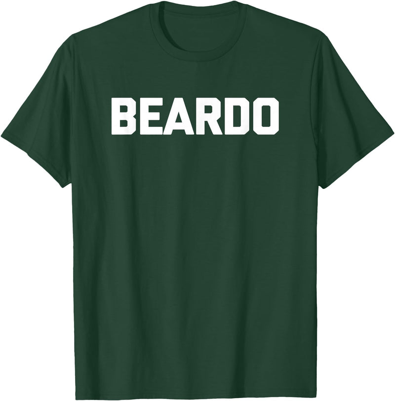 Funny Beard Shirt & Funny Beard T-Shirts Beardo T-Shirt funny saying sarcastic shirt for men bear T-Shirt - Dark Green