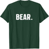 indecent Words BEAR Simple Word BEAR T-Shirt - Dark Green