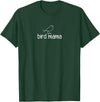 bird mama, Gag Gifts bird mama, Funny, Jokes, Sarcastic T-Shirt - Dark Green